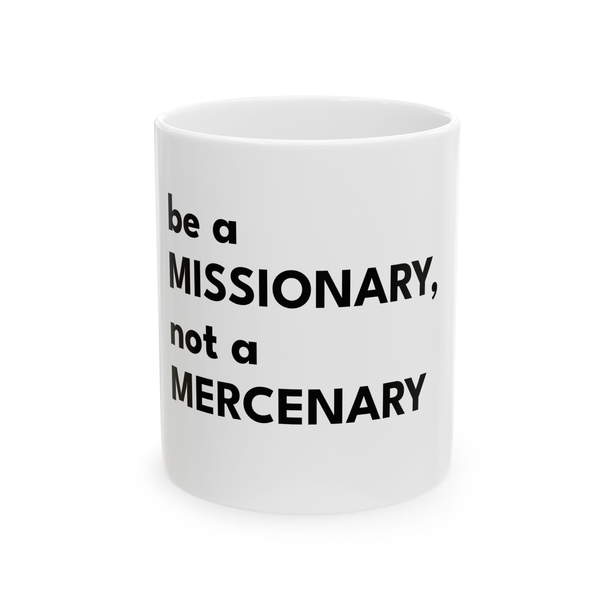 Missionary vs Mercenary Ceramic Mug | Inspirational Coffee Cup, Motivational Gift, Office Decor, Funny Mug, Unique Tea Cup
