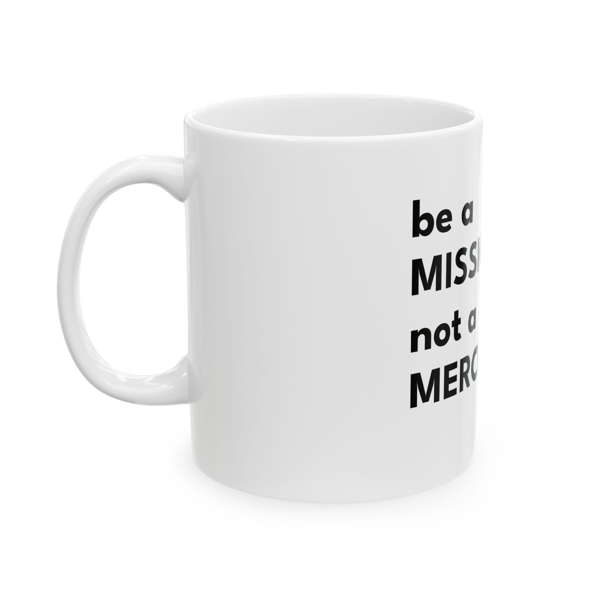 Missionary vs Mercenary Ceramic Mug | Inspirational Coffee Cup, Motivational Gift, Office Decor, Funny Mug, Unique Tea Cup