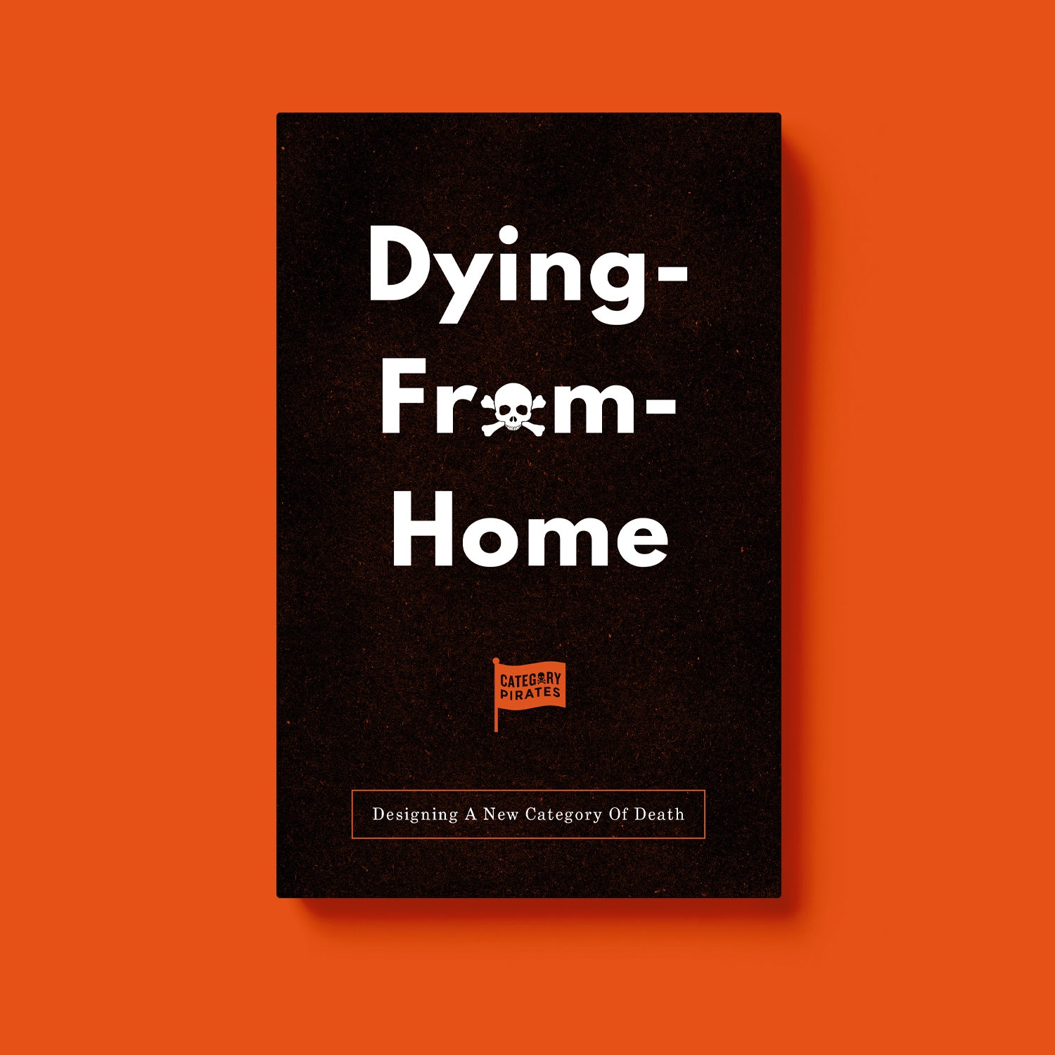 Dying From Home: Designing A New Category Of Death