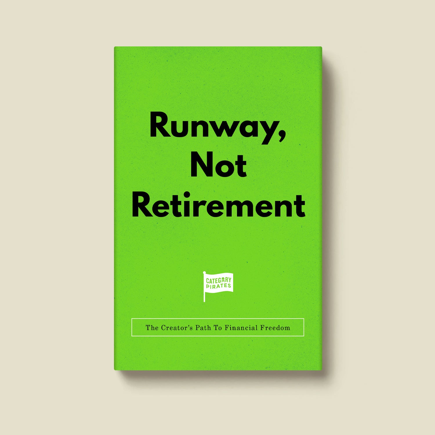 Runway, Not Retirement: The Creator Capitalist’s Path To Financial Freedom