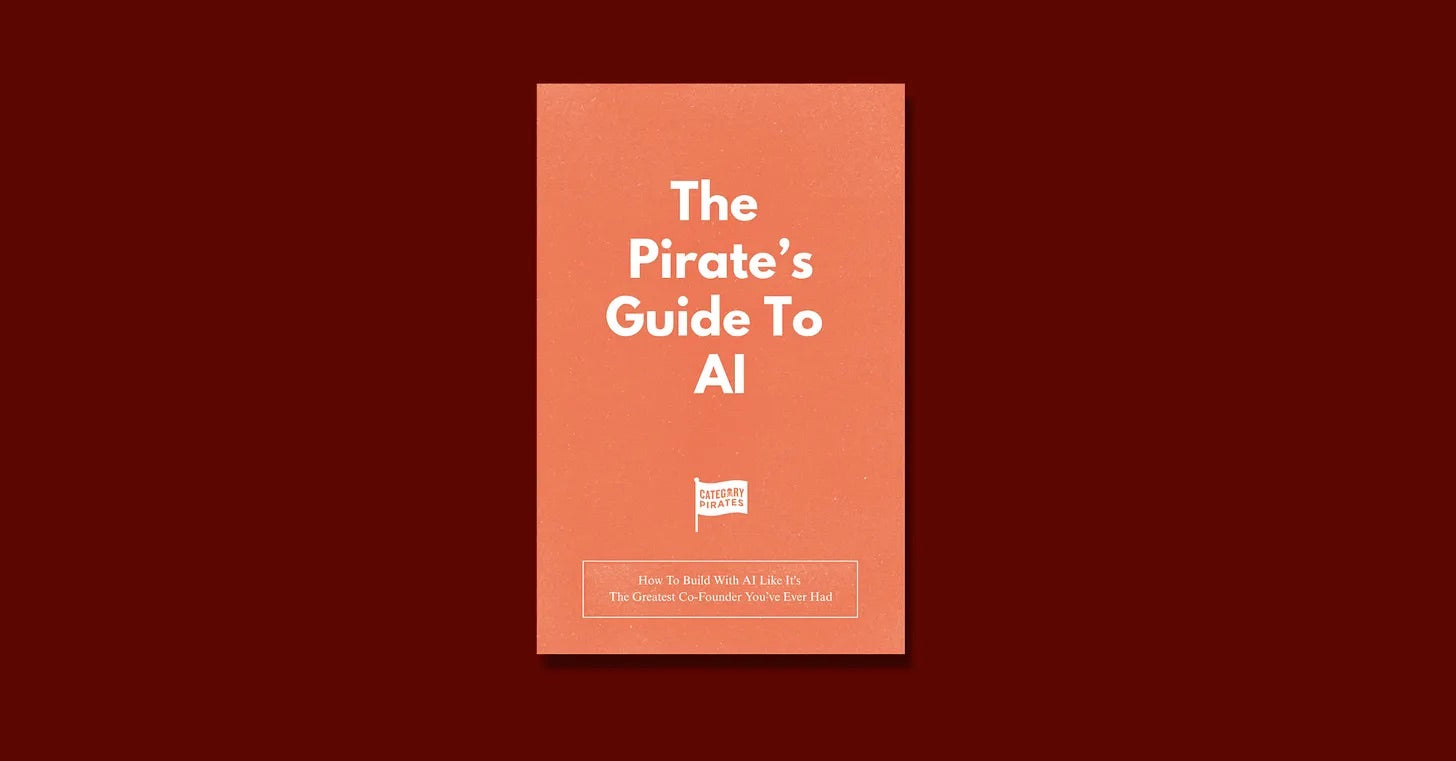 The Pirate's Guide To AI: How To Build With AI Like It's The Greatest Co-Founder You’ve Ever Had